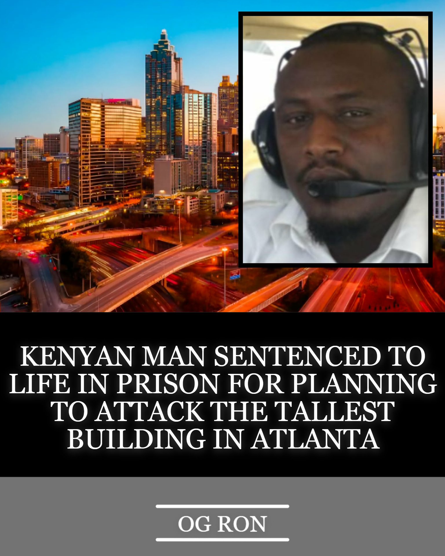 OG - 34 year old Cholo Abdi Abdullah has been sentenced to life in ...