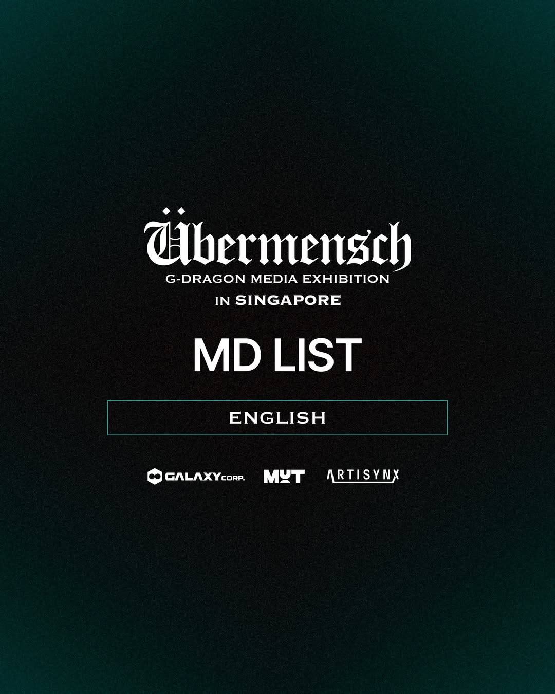 G-DRAGON Media Exhibition: Übermensch in SINGAPORE MD✨ 🗓️01/10