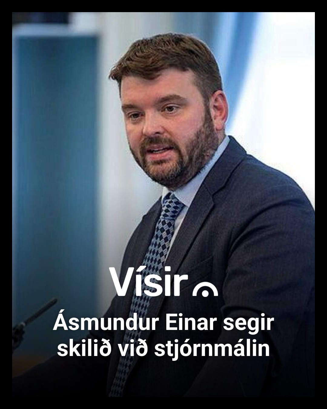 Vísir - Ásmundur Einar Daðason, ritari Framsóknarflokksins... | Facebook