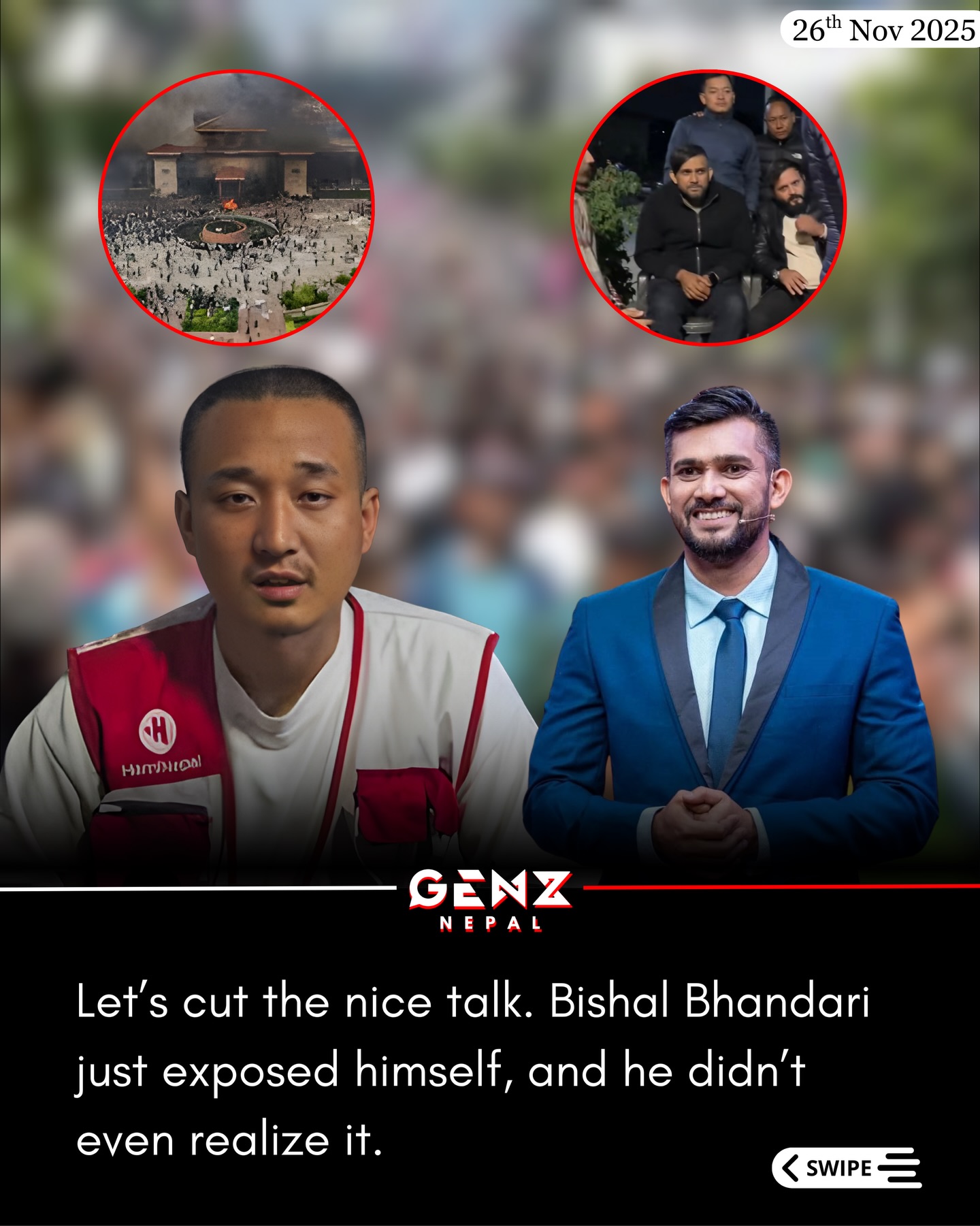 GenZ Nepal - Bishal Bhandari’s sudden shift in tone has... | Facebook