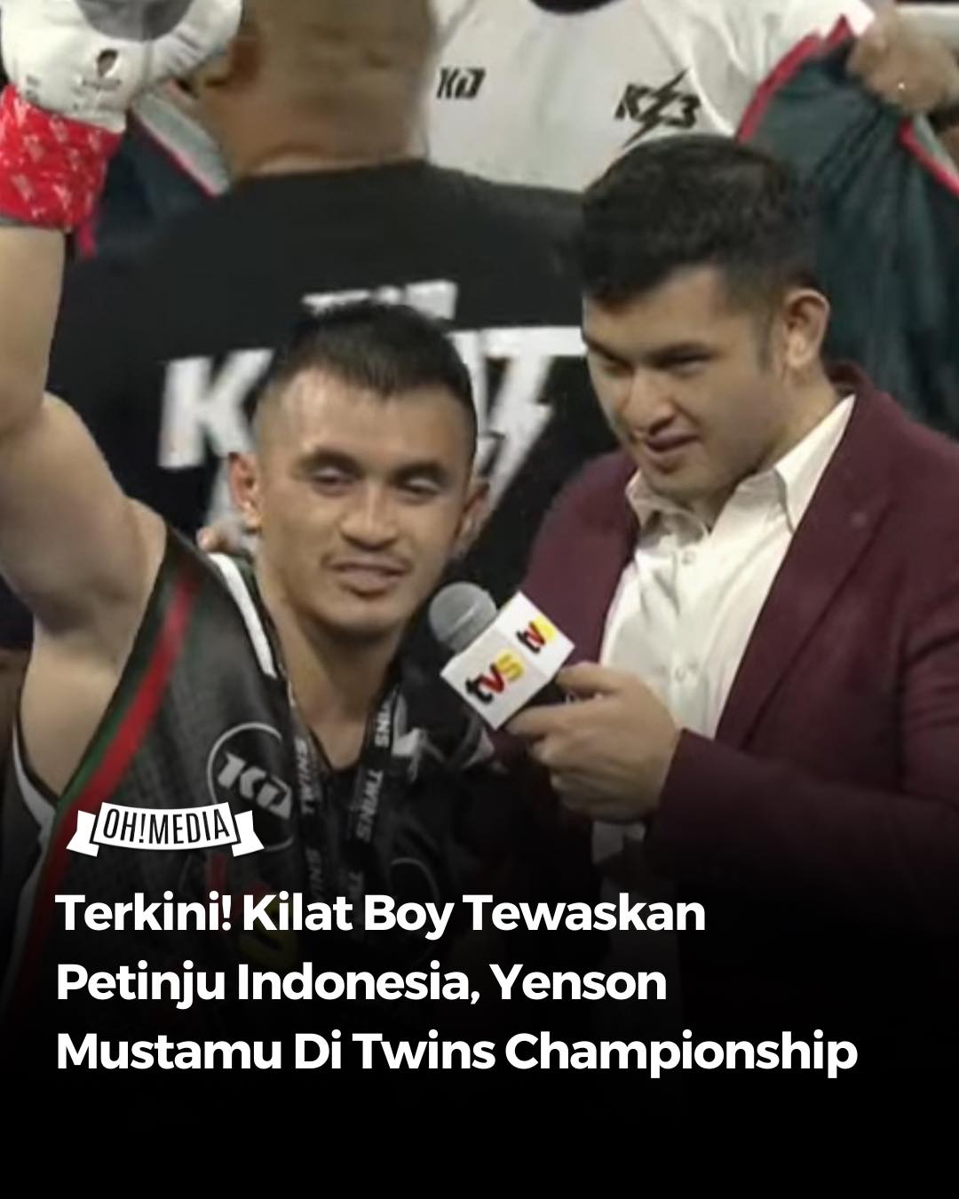 Oh! Media - Petinju Malaysia asal Sarawak, Kilat Boy... | Facebook