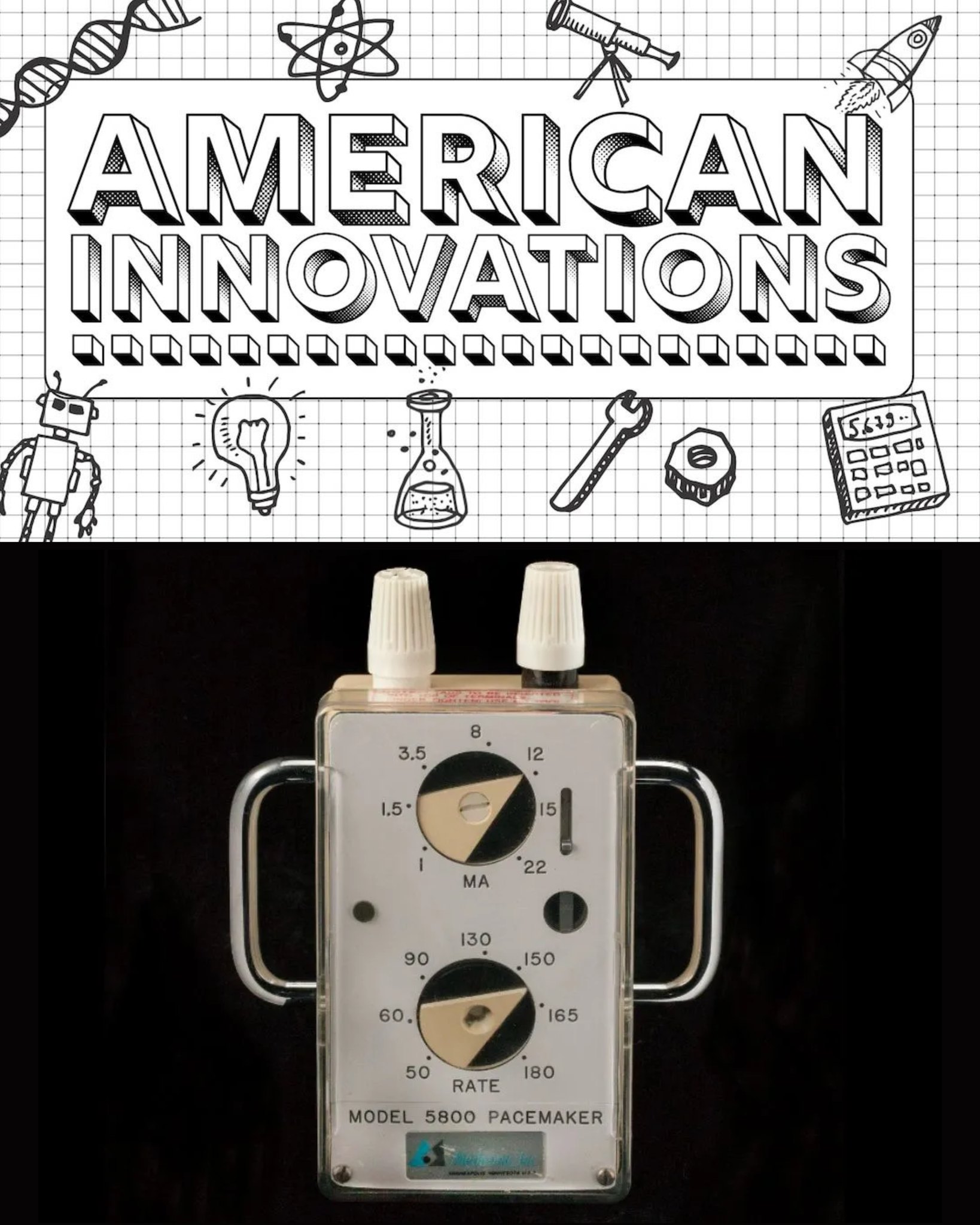 1952 – Paul Zoll Pacemaker: Keeping the beat The first cardiac