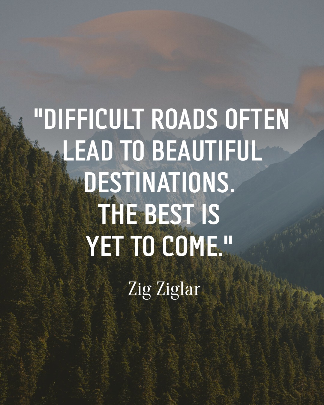 Zig - Tough paths build strong hearts. 💪 Every challenge is leading you ...