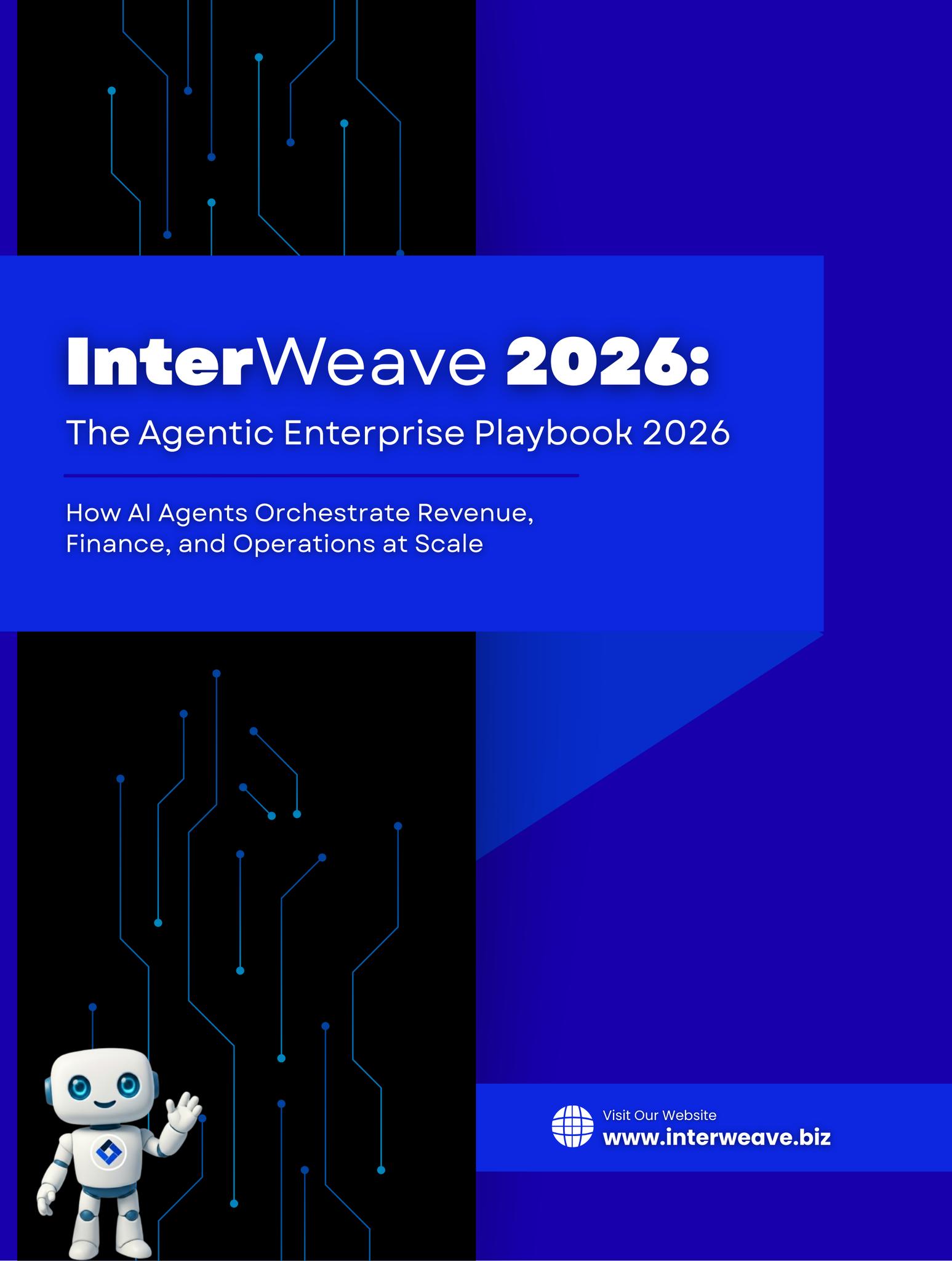 InterWeave - InterWeave 2026: The Agentic Enterprise Playbook 2026 How ...