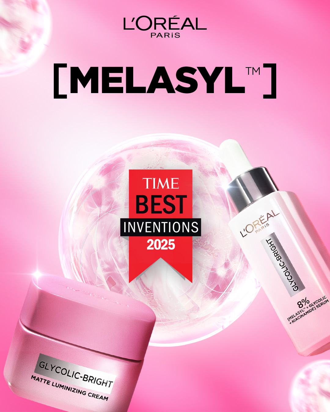 Awarded. Proven. Revolutionary. ✨ L'Oréal Paris Glycolic Bright with Melasyl™ is officially recognized as one of TIME's Best Inventions of 2025