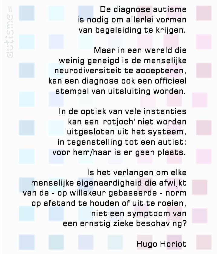autisme = - De diagnose autisme is nodig om allerlei vormen van ...