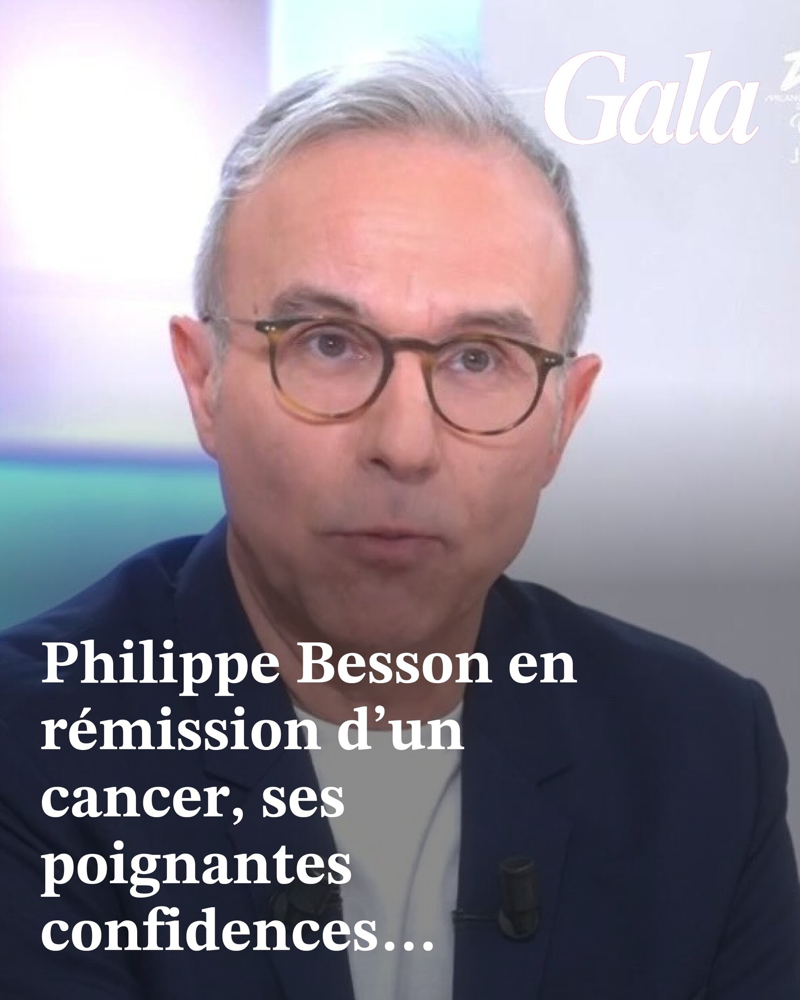 Gala - Philippe Besson en rémission d’un cancer, ses poignantes ...