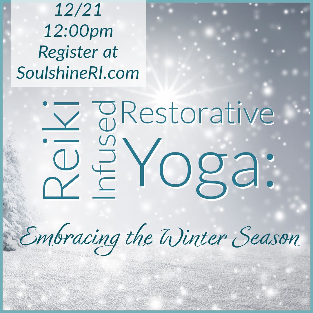 Reiki Infused Restorative Yoga: Embracing the Winter Season