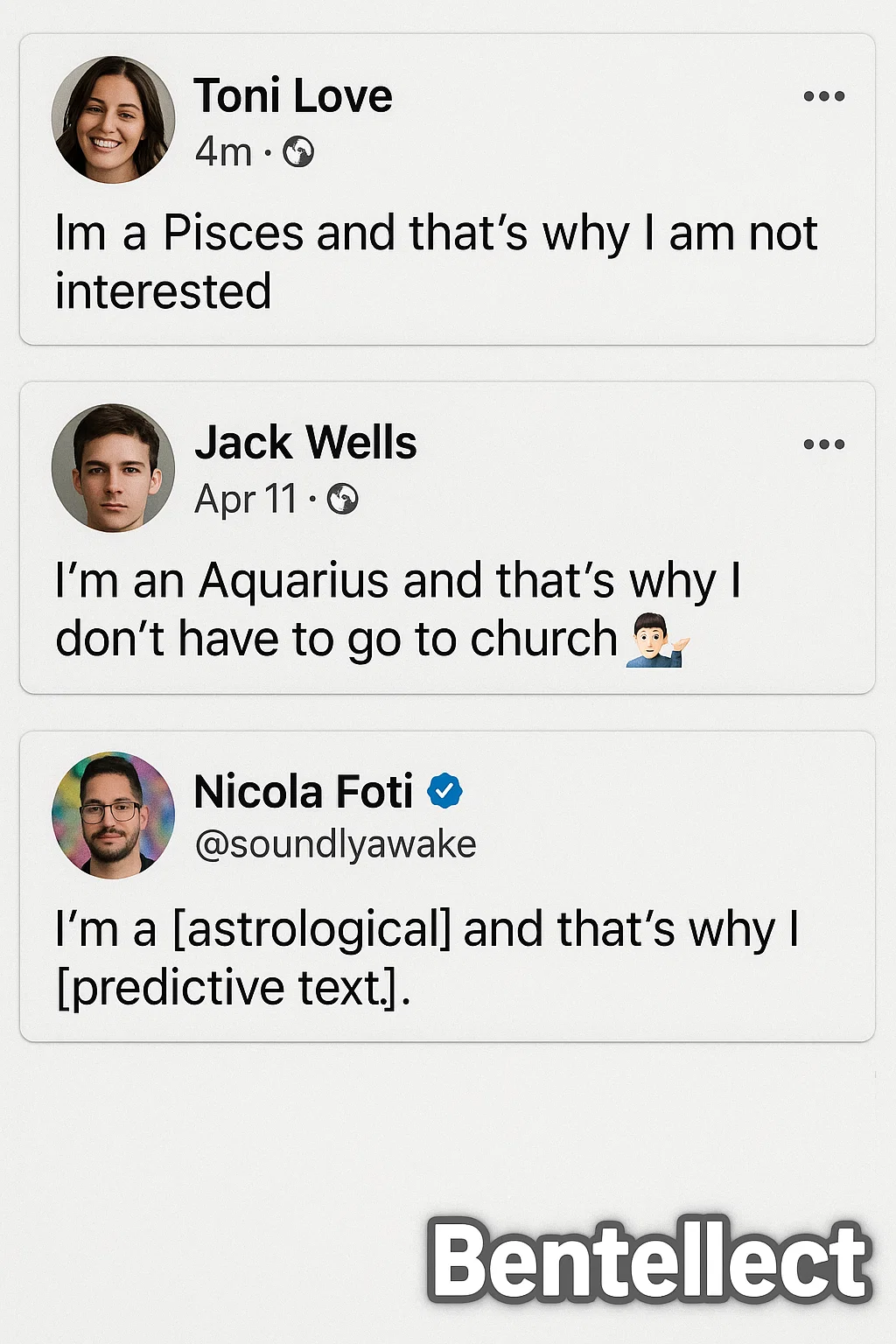 Bentellect - Astrology really became the universal excuse... | Facebook
