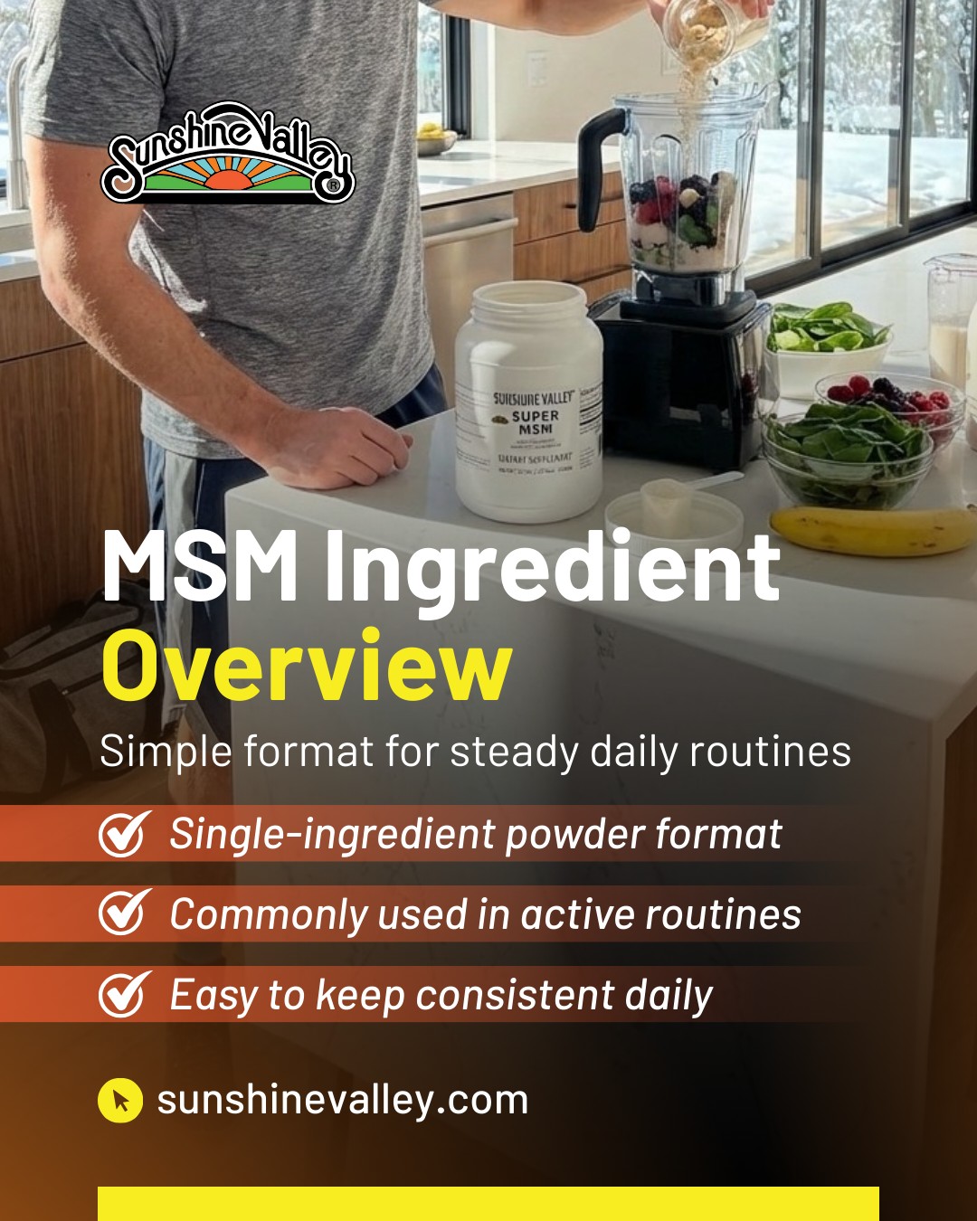 Sunshine - MSM is a single-ingredient powder often used in routines ...