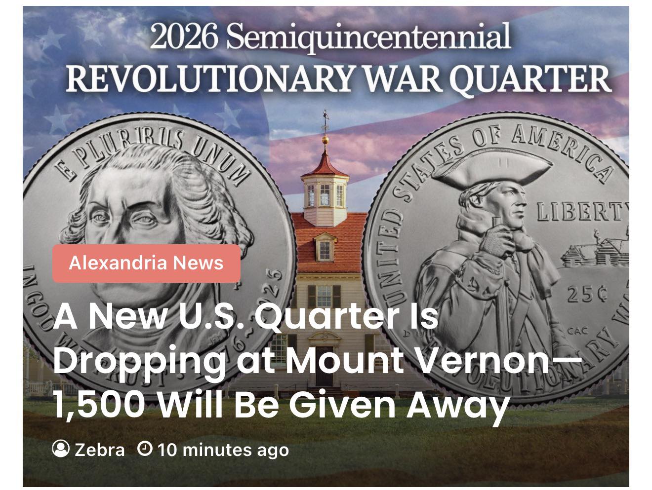 アメリカ独立30年記念　チャレンジ A New U.S. Quarter Is Dropping at Mount Vernon—1,500 Will Be Given