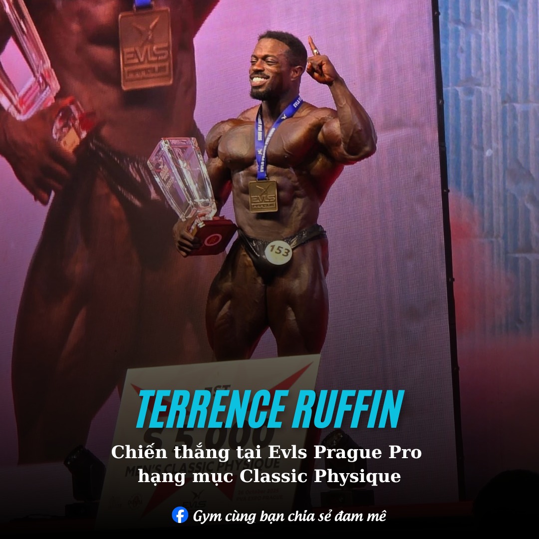 GYM - Terrence Ruffin giành chiến thắng tại giải Evls Prague Pro hạng ...