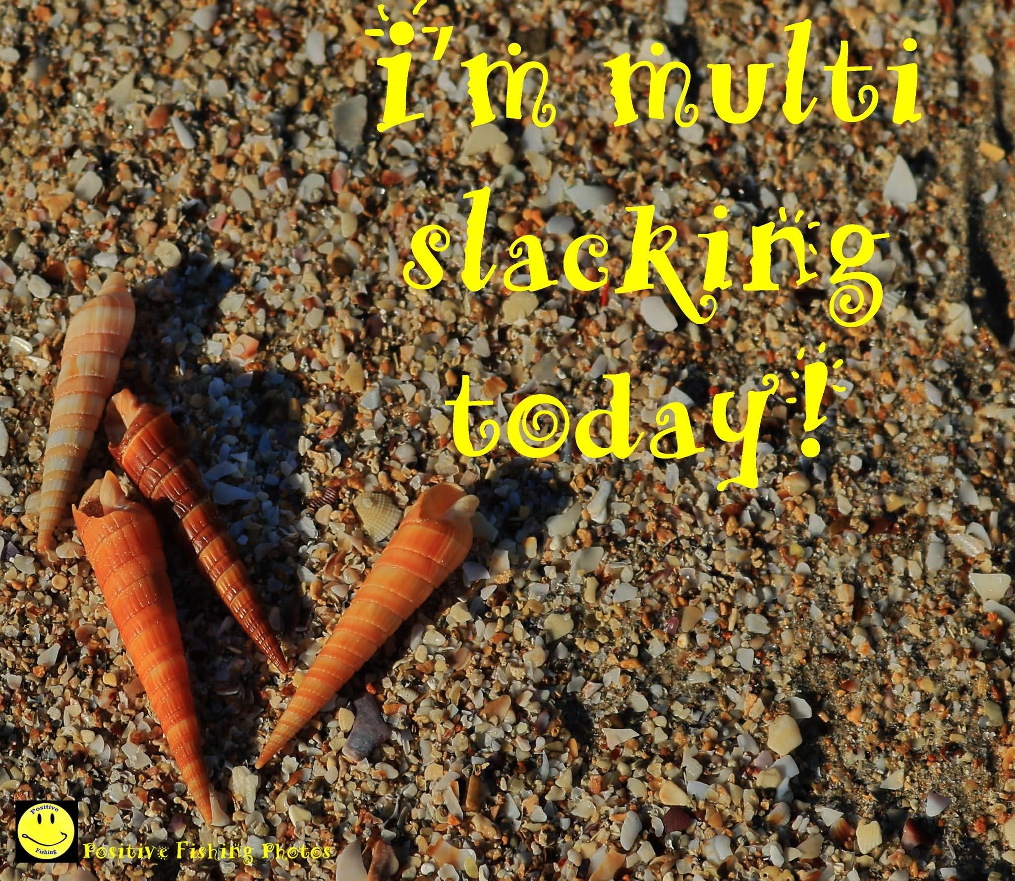 Today I am multi slacking ;) after... - Positive Fishing | Facebook