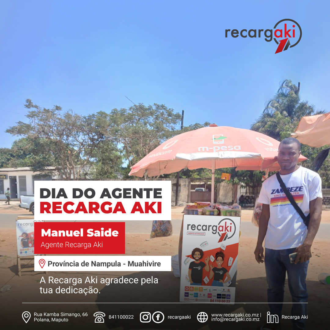 RecargaAki - 🎉 Hoje destacamos o agente Manuel Saide, de... | Facebook