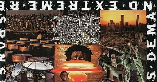 Extreme Conditions Demand Extreme Responses” – BRUTAL TRUTH (1992