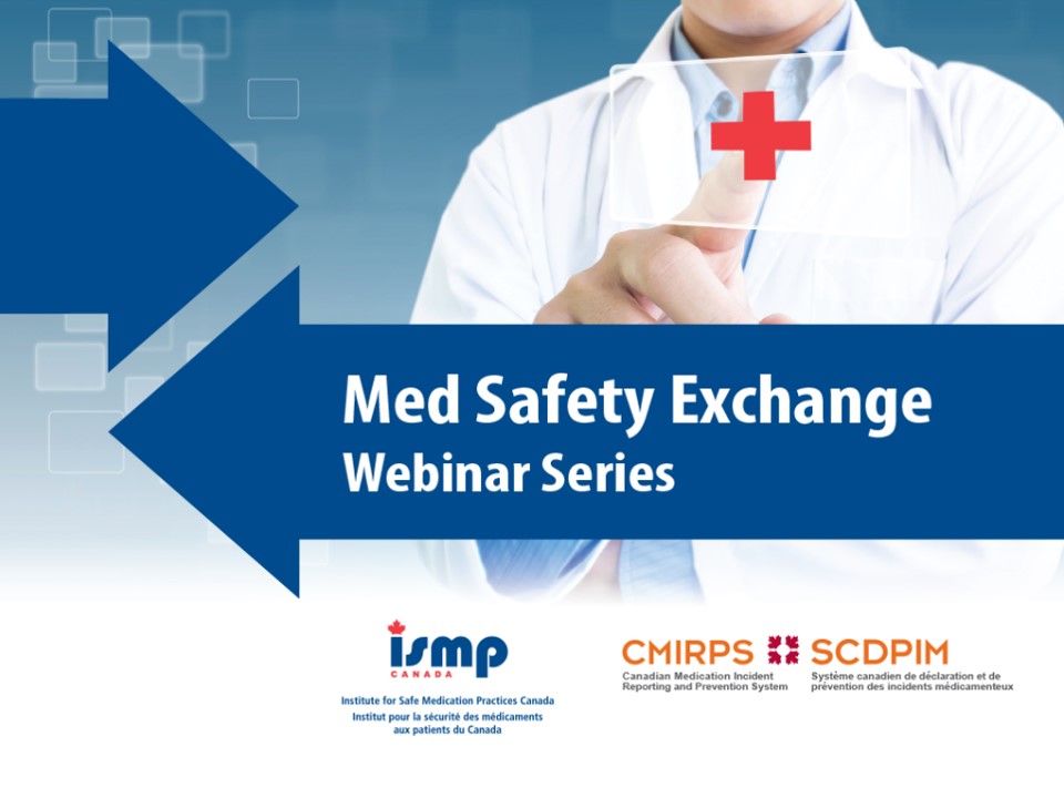 ISMP - 📢 Med Safety Exchange Webinar Series Coming Soon! Tune into the ...