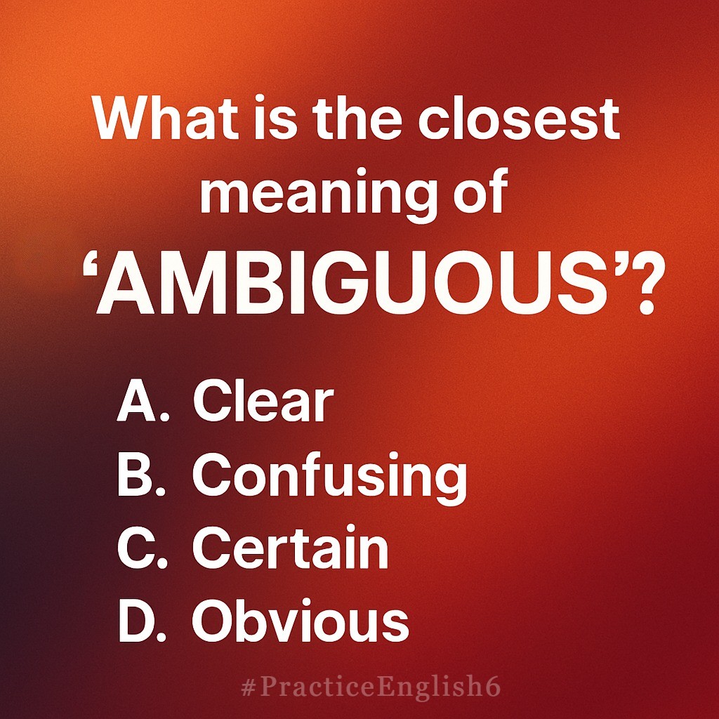 Practice - Think Before You Answer 😍 What is the closest meaning of ...