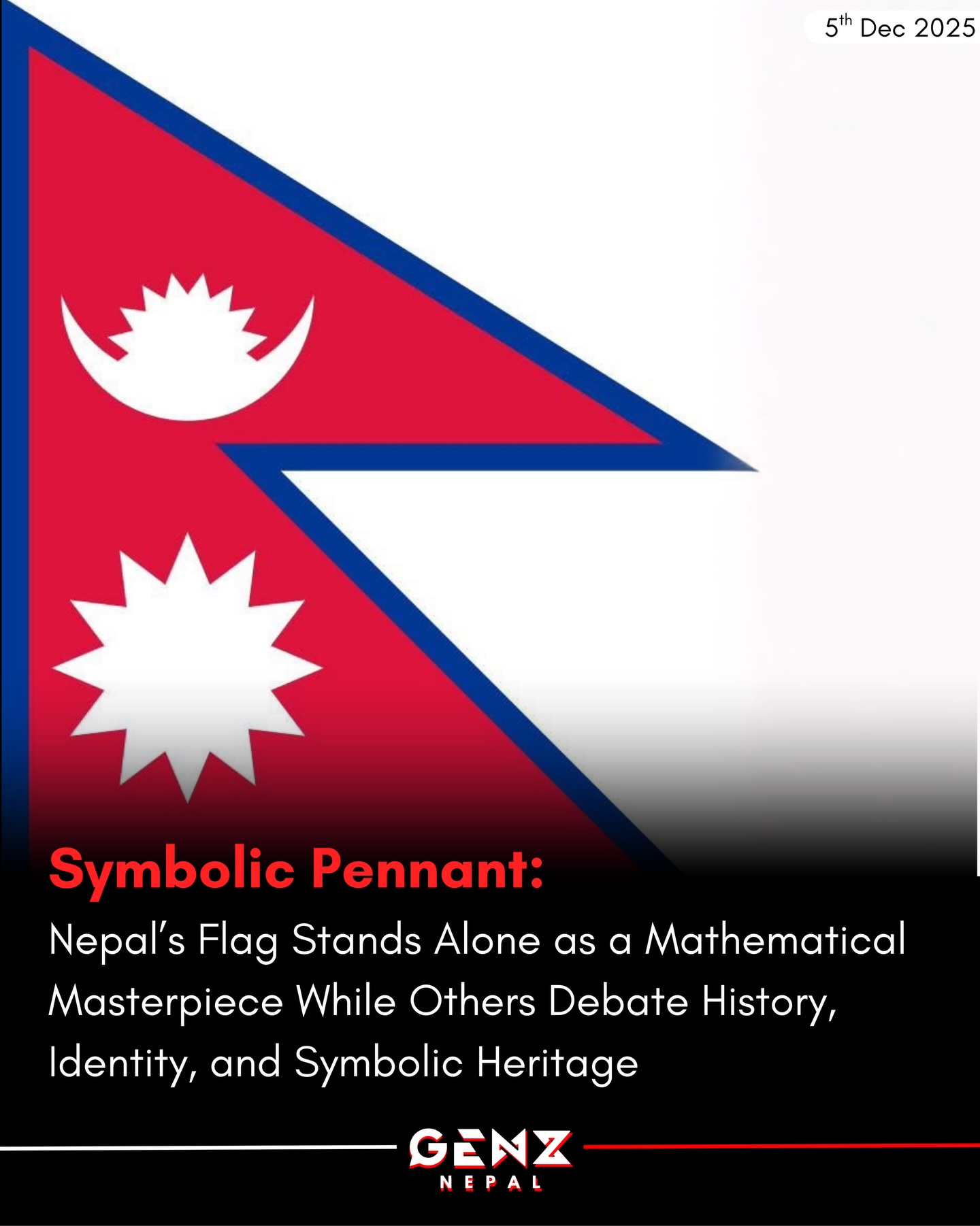 GenZ - Only flag in the world with so much mathematics involved, Nepal ...