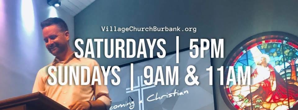 Village Church - Burbank, CA | Burbank CA