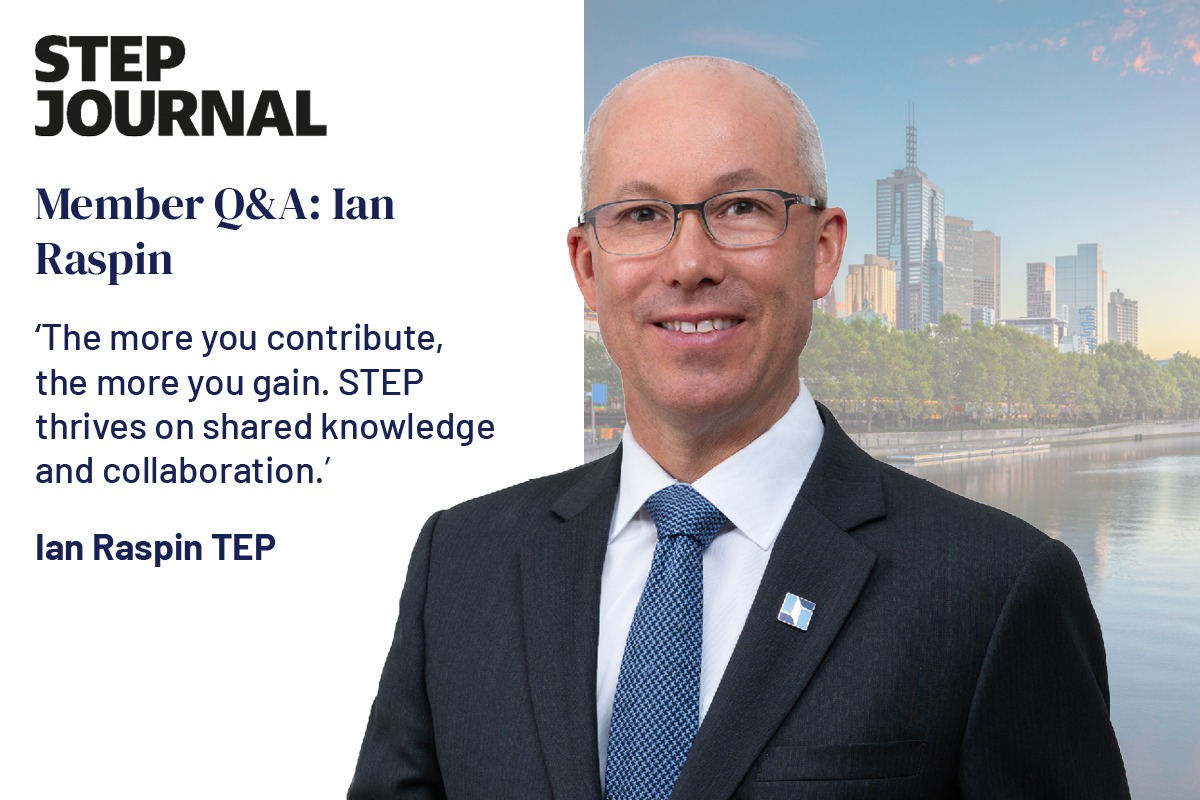 STEP - In this Member Q and A from the latest STEP Journal, you can ...
