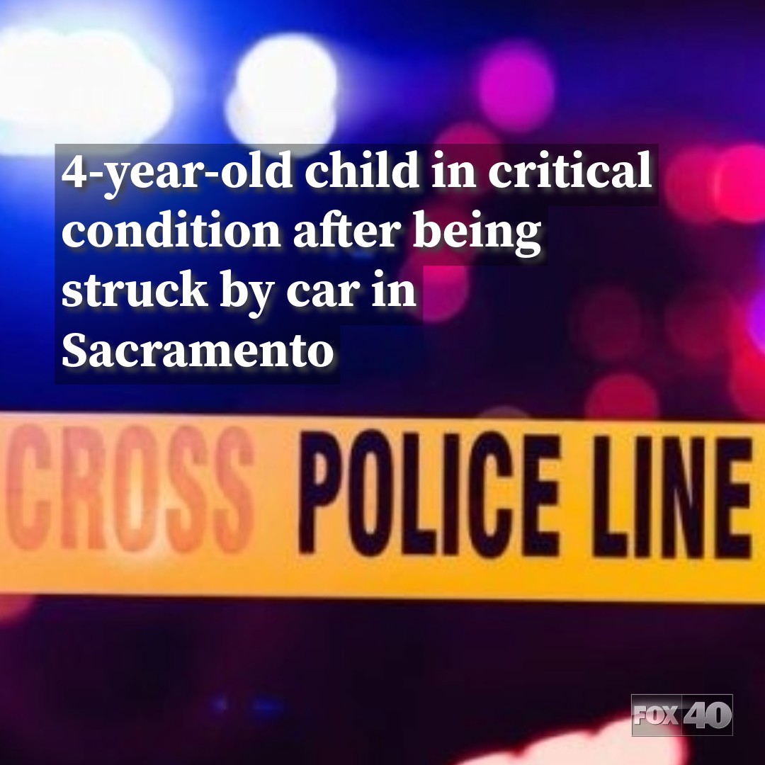 FOX40 - A 4-year-old child is in critical condition after being hit by ...