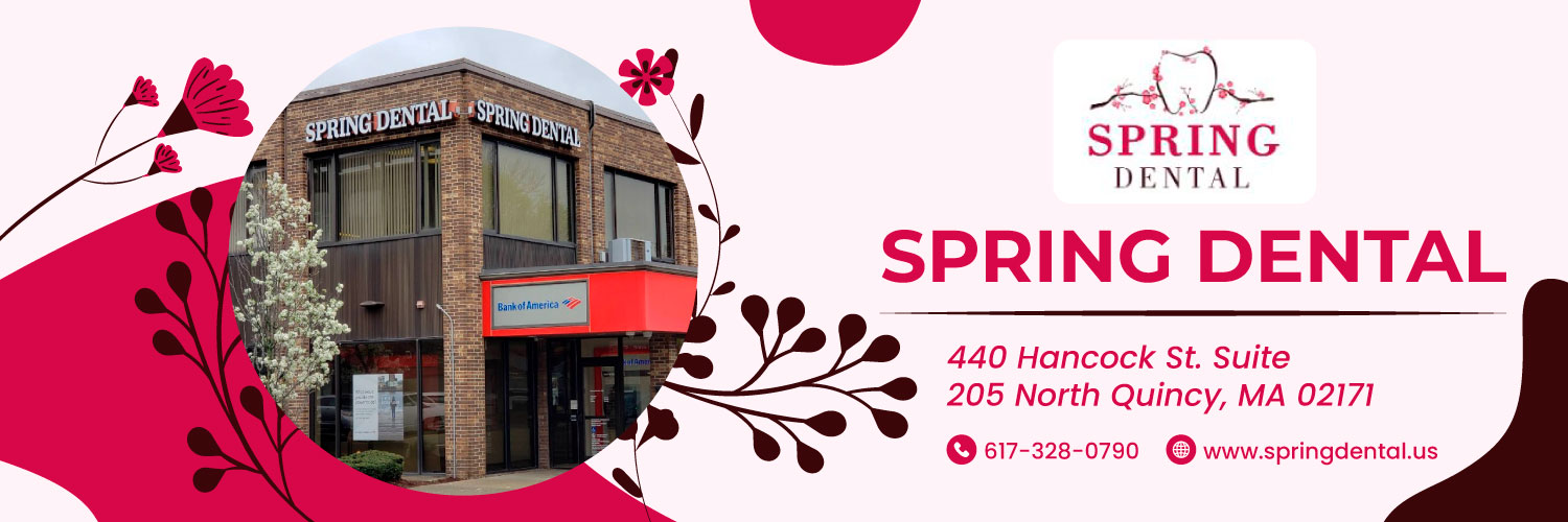 Spring Dental | North Quincy MA