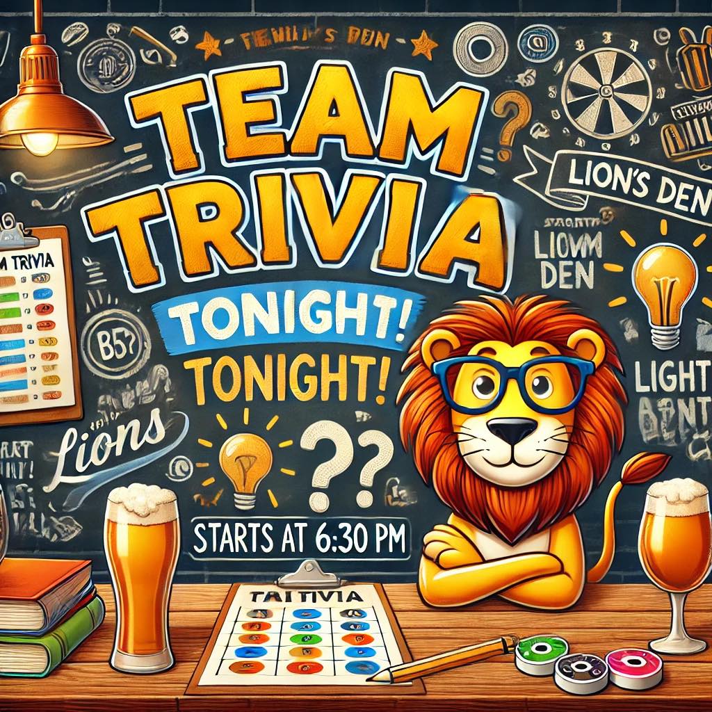 The Lion's - 🧠🍻 TEAM TRIVIA TONIGHT @ THE LIONS DEN! 🍻🧠 📍 Where the ...