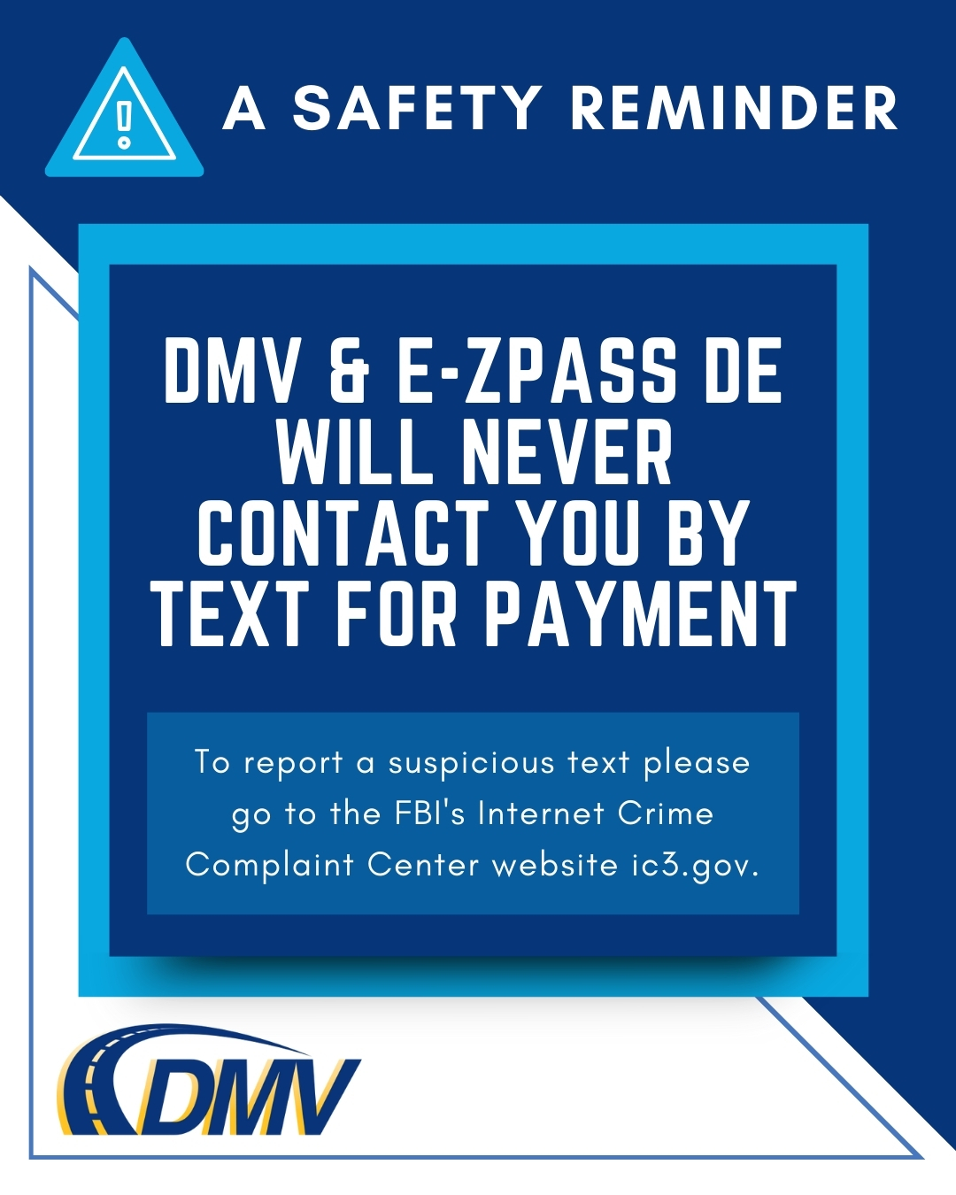 Think before you click! DMV & E-ZPass DE will NEVER contact you by