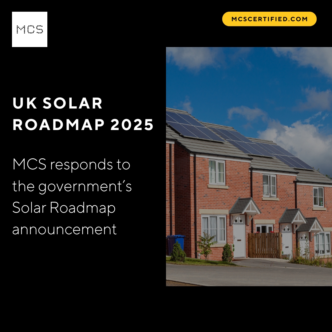 MCS - On Monday 30 June, the UK government launched its Solar Roadmap ...