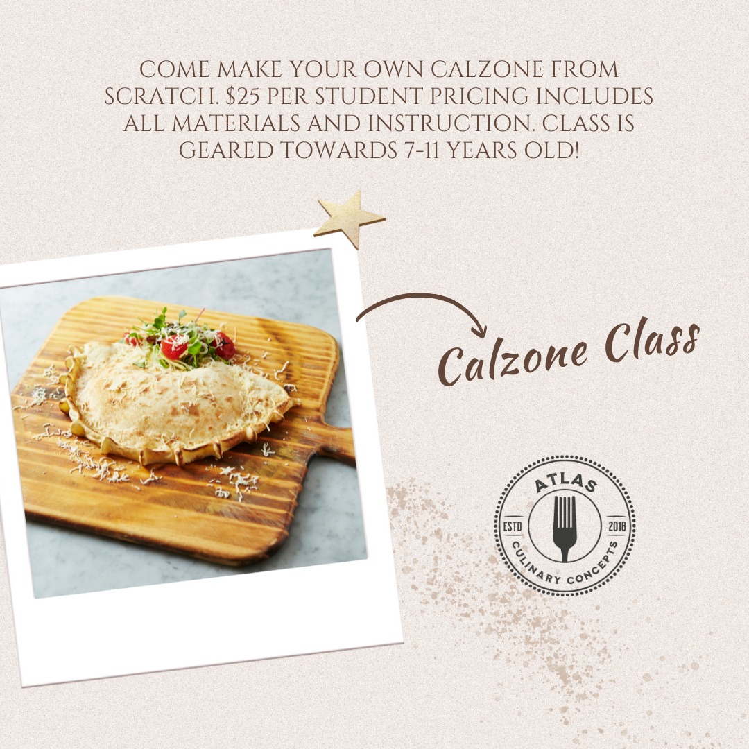 Our Calzone Class is coming up for 8... - Atlas Culinary East | Facebook