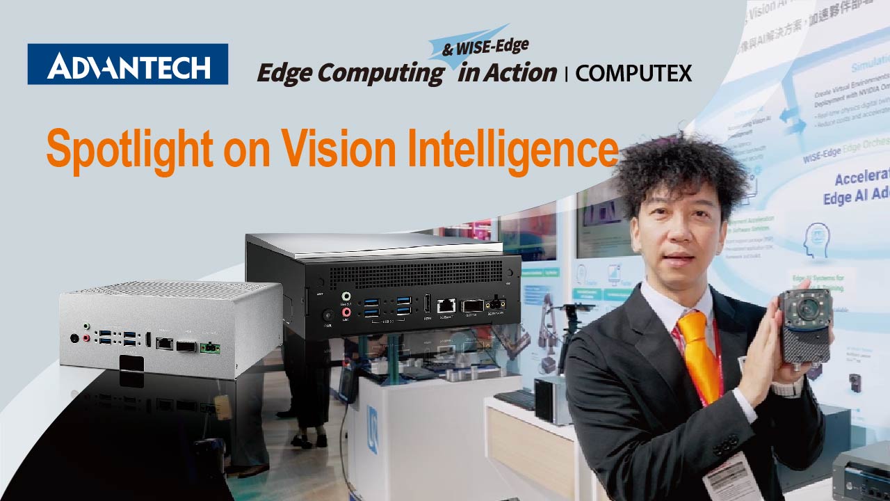 Advantech - Explore the Practical Future of Edge AI and Vision ...