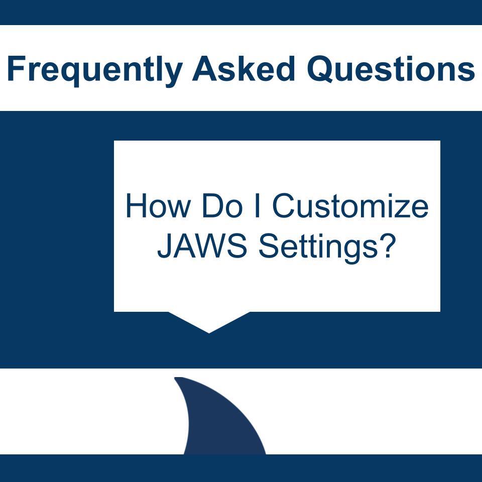 Freedom - JAWS Tip: How Do I Customize JAWS Using Quick Settings ...