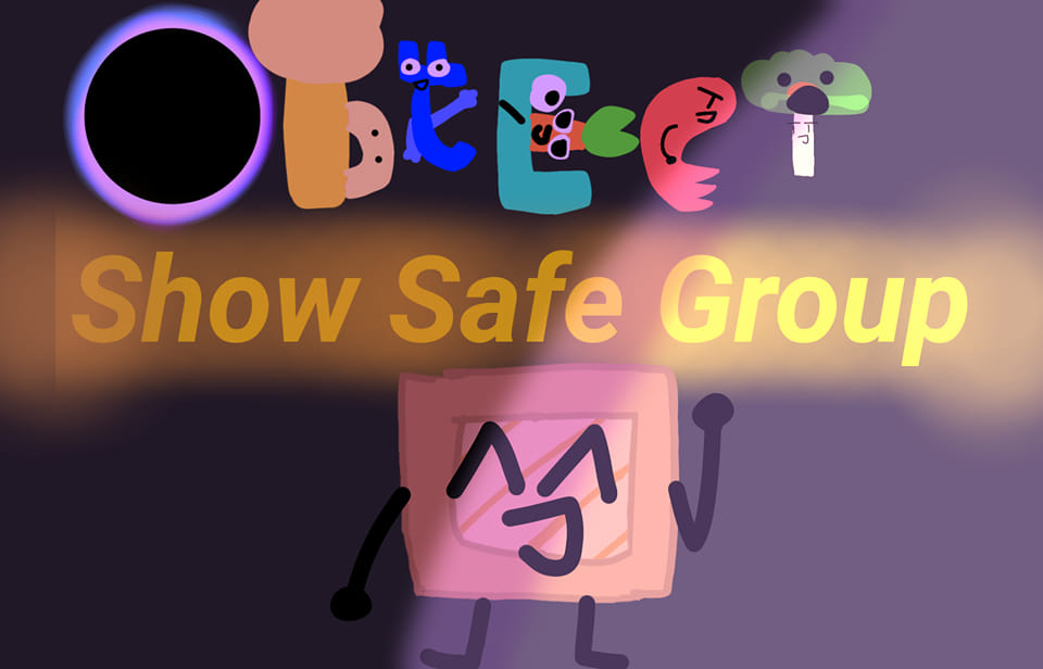 The Object Show Safe Group | Facebook