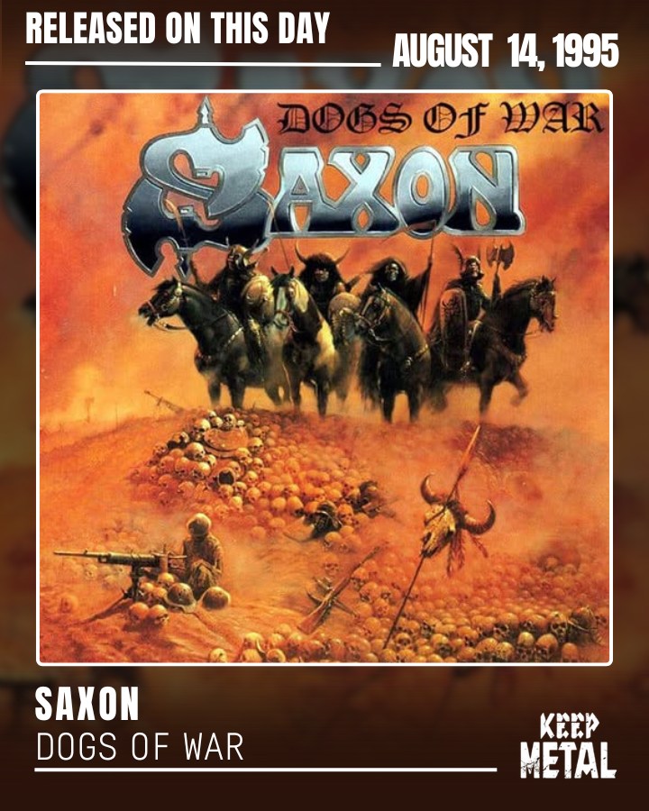 Saxon 🔥 Dogs of War — Studio Album 💿 Released on August 14, 1995