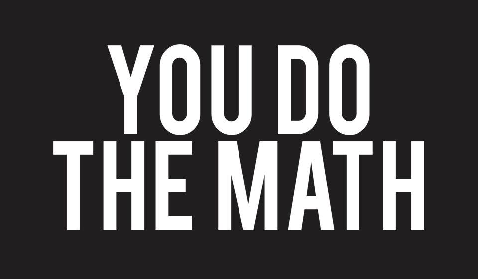 You Do The Math
