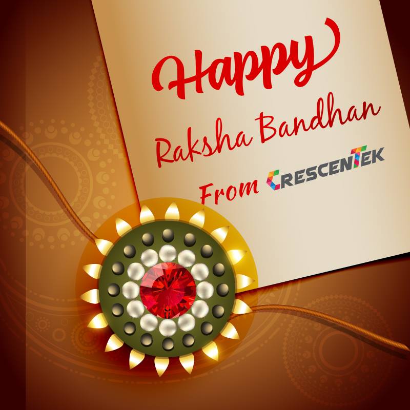 Crescentek - We wish you all a very Happy Raksha Bandhan,...
