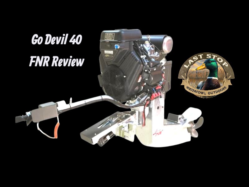Go-Devil 40 HP FNR Surface... - Last Stop Waterfowl Outdoors | Facebook