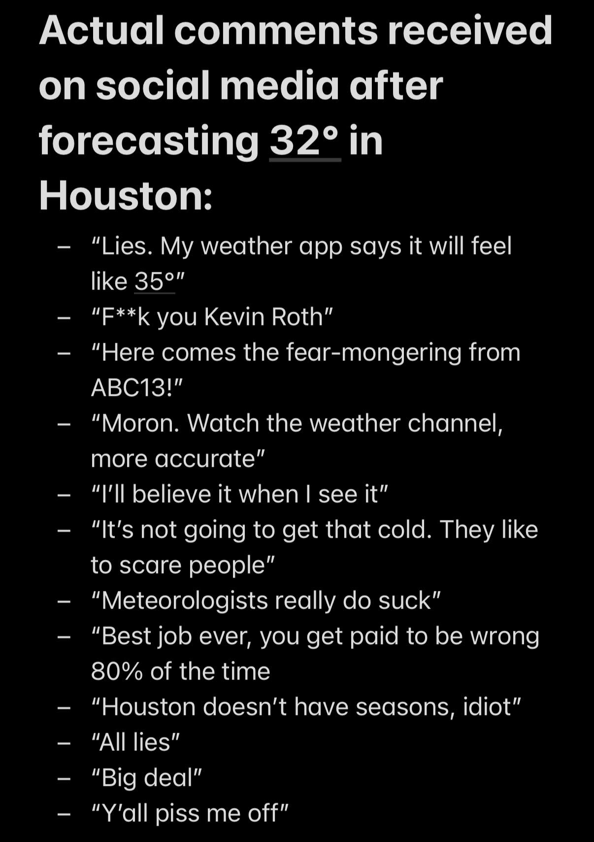 These are the comments I get for a... - ABC13-Kevin Roth | Facebook