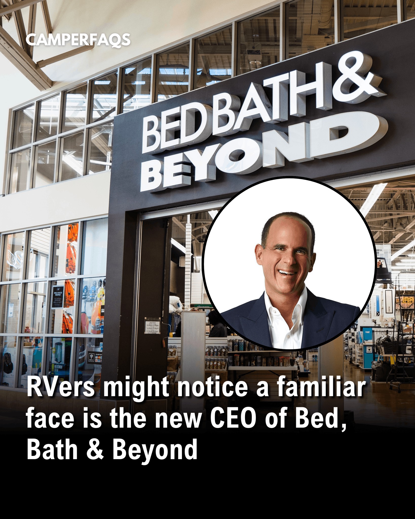 Camper - Did you see who just took over as CEO of Bed Bath & Beyond ...