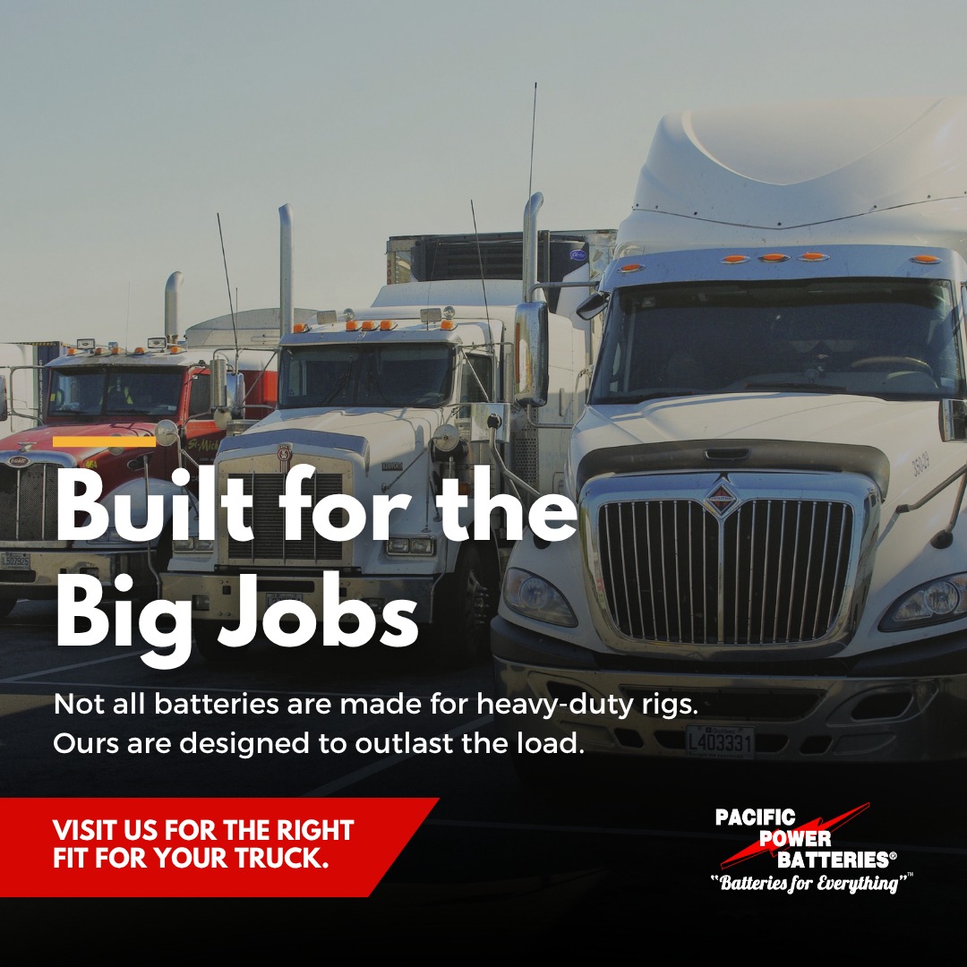 Big trucks need bigger energy.... - Pacific Power Batteries | Facebook