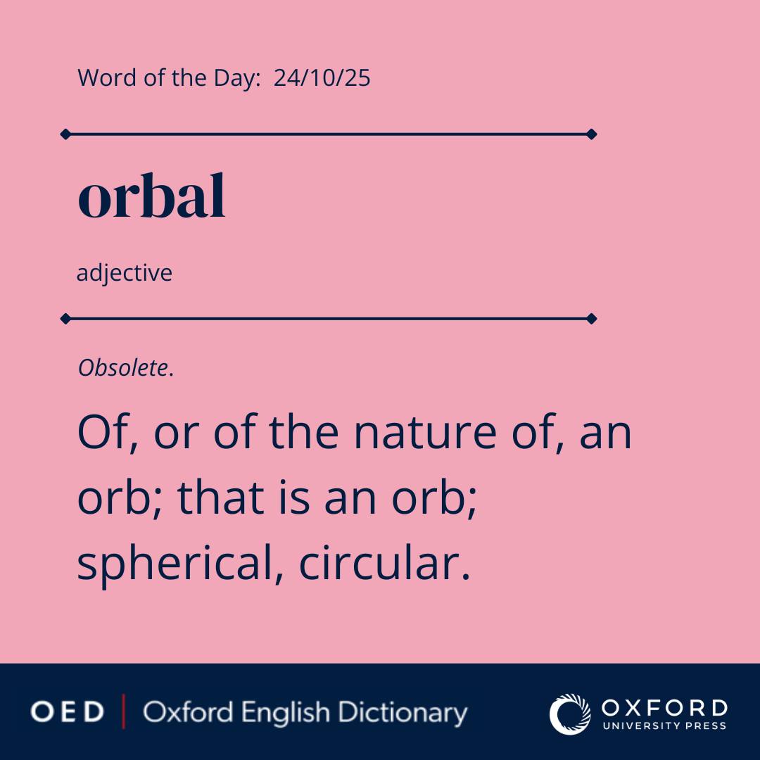 OED #WordOfTheDay: orbal,... - The Oxford English Dictionary | Facebook