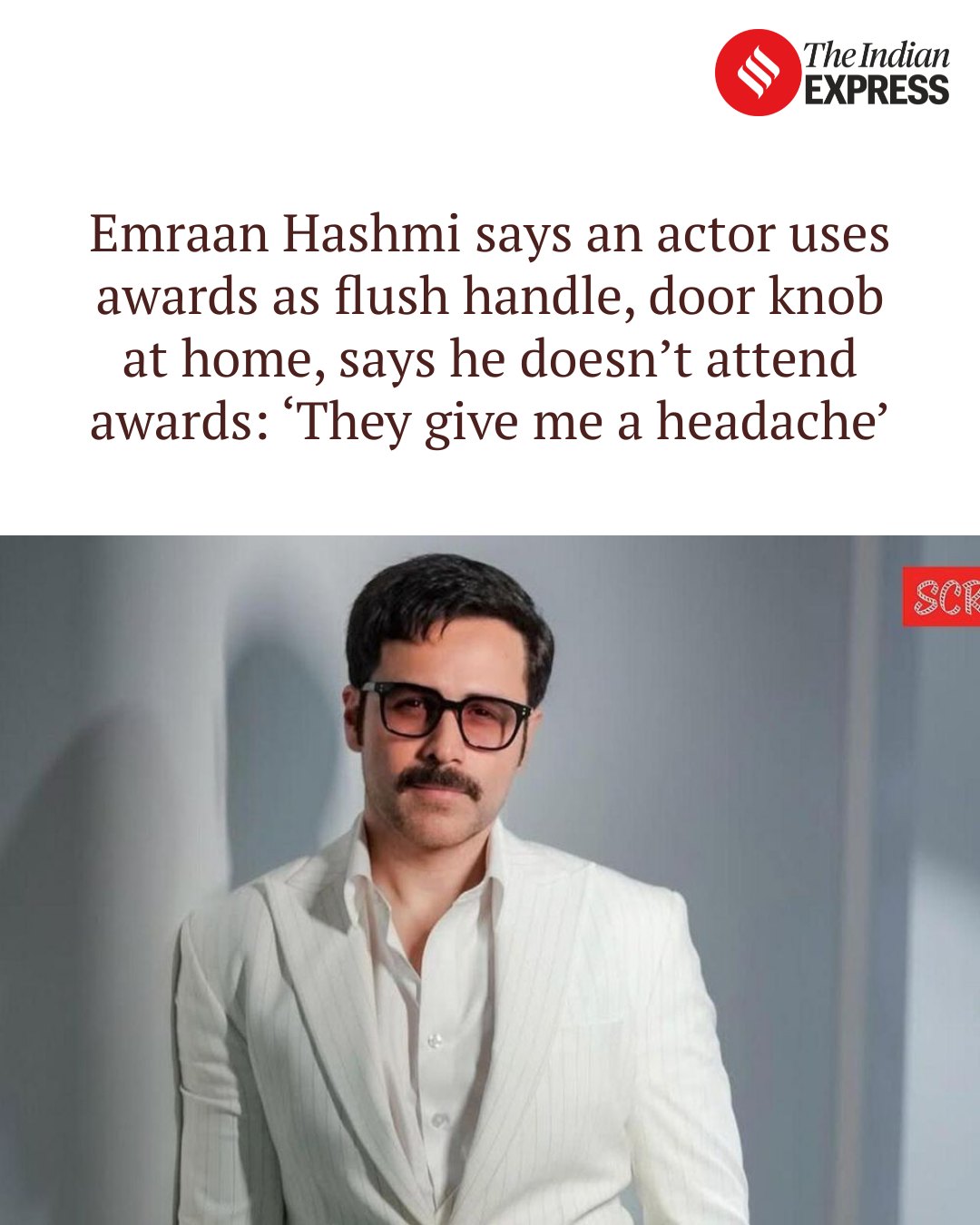 Indian Express - Emraan Hashmi says an actor uses awards... | Facebook