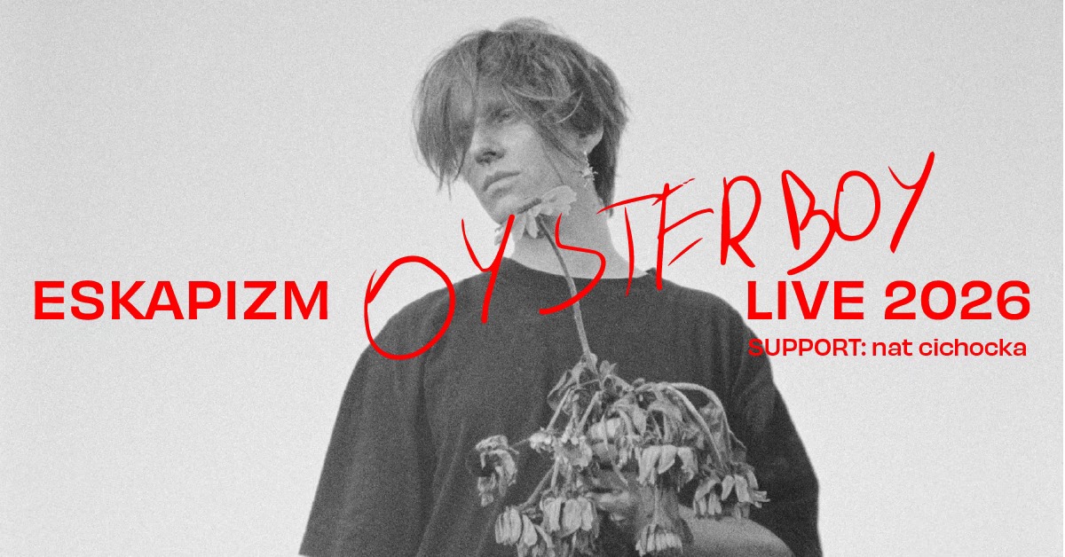 Koncert OYSTERBOY // POZNAŃ // Eskapizm Live 2026