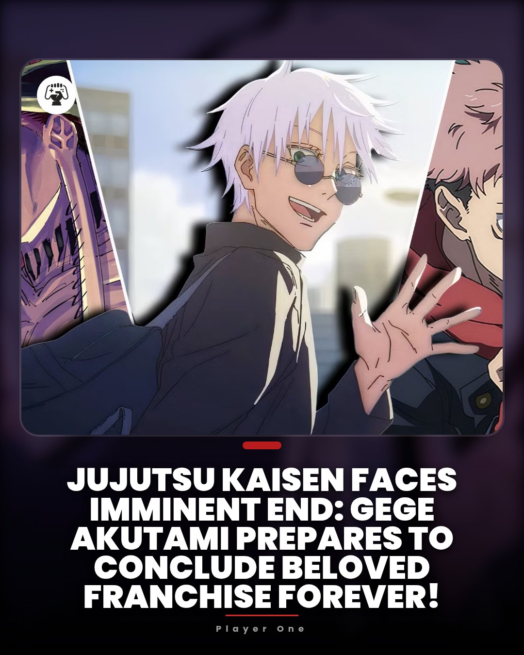 Player.one - Jujutsu Kaisen Faces Imminent End: Gege Akutami Prepares ...