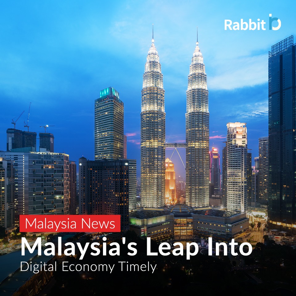 Rabbit - Malaysia’s leap into the digital economy is timely as it has ...