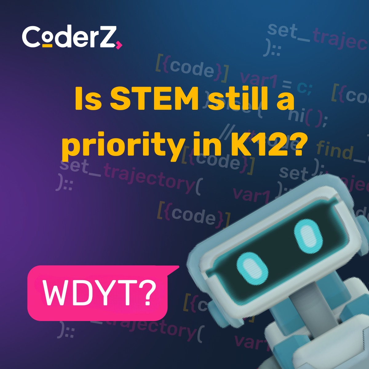CoderZ - Is STEM education losing focus in K-12? 👇 Drop your thoughts ...