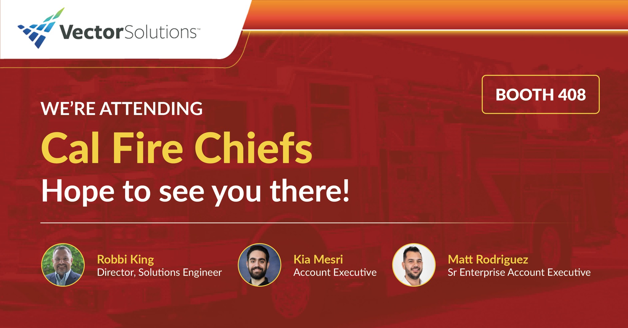 Vector - We’re heading to Anaheim for Cal Fire Chiefs 2025! Join Vector ...