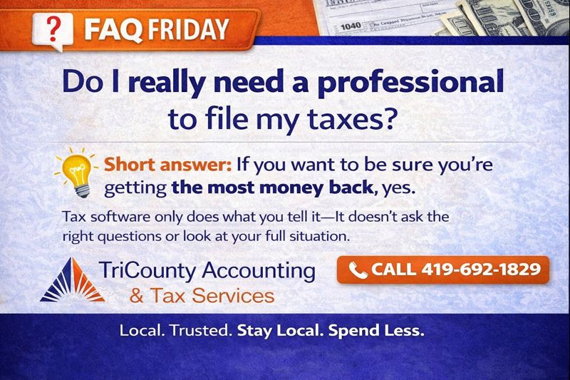 FAQ FRIDAY: Do I really... - TriCounty Accounting and Tax | Facebook