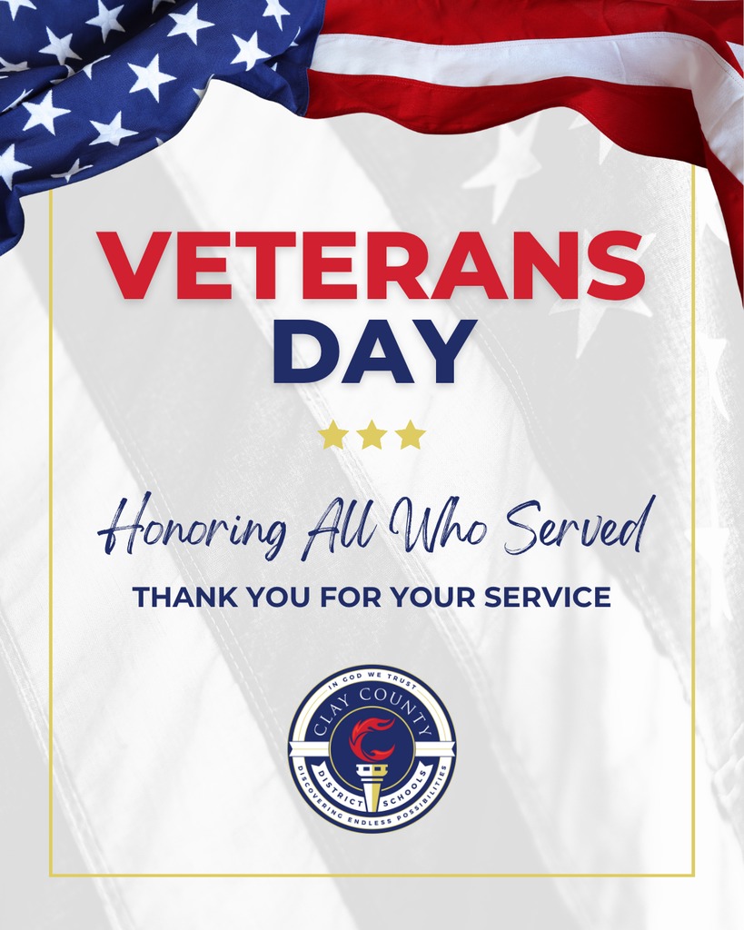 Discovery - Today, on Veterans Day, Clay County District Schools pauses ...