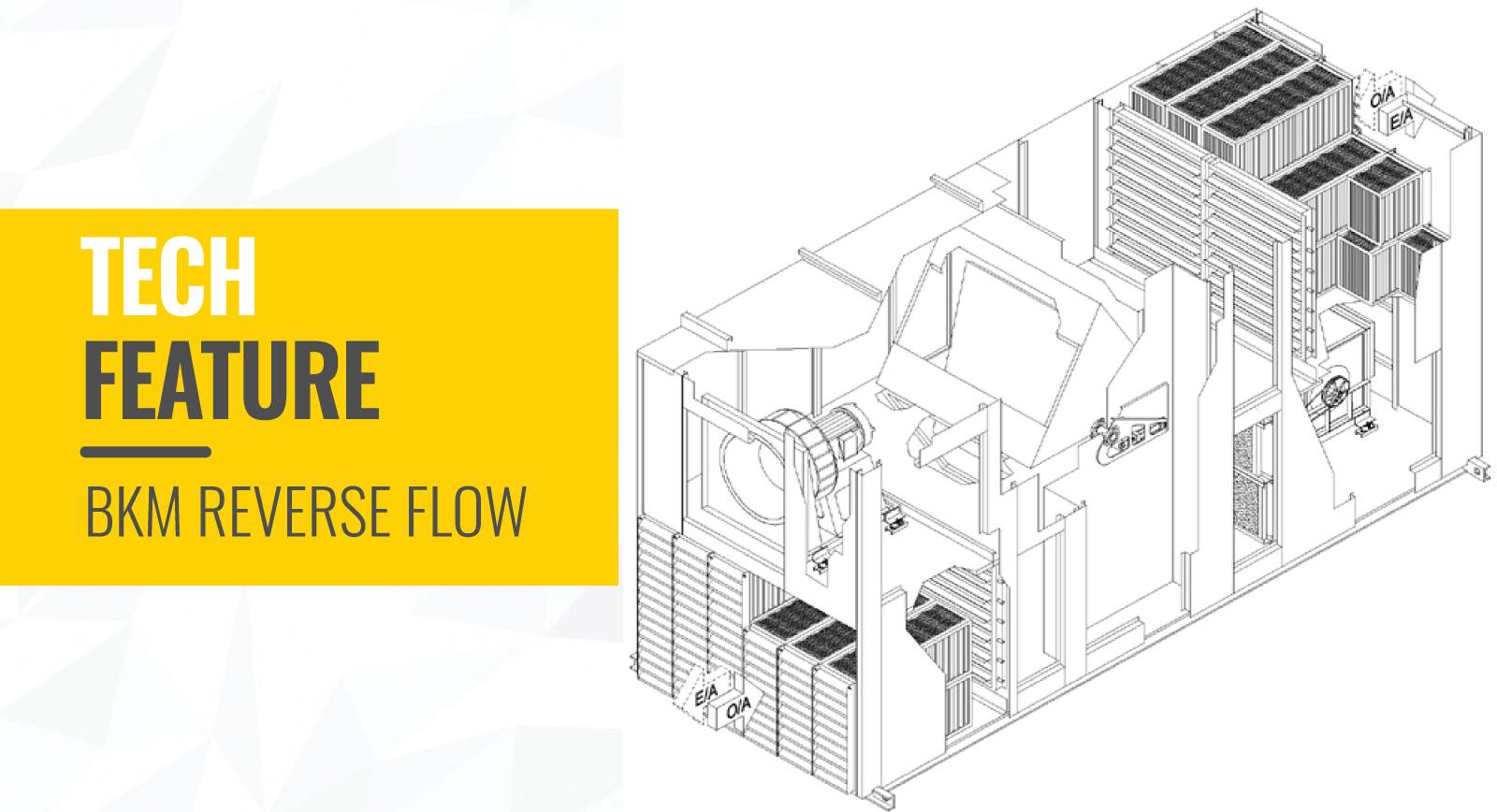 Engineered Air - Our unique BKM Reverse Flow system is the most recent ...